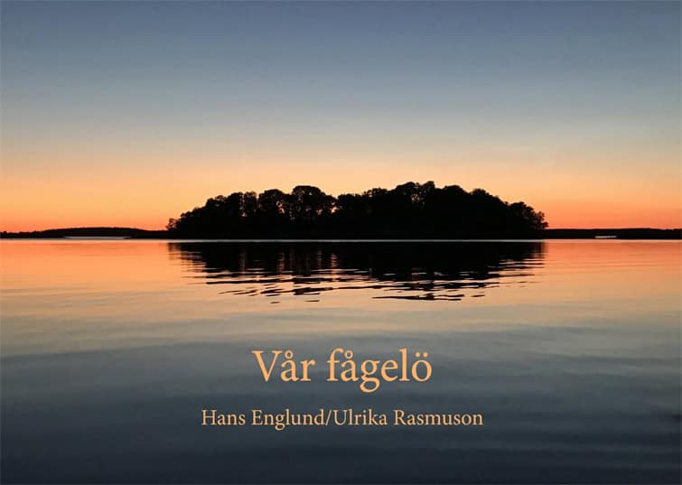 Rasmuson, Ulrika ; Englund, Hans : Vår Fågelö