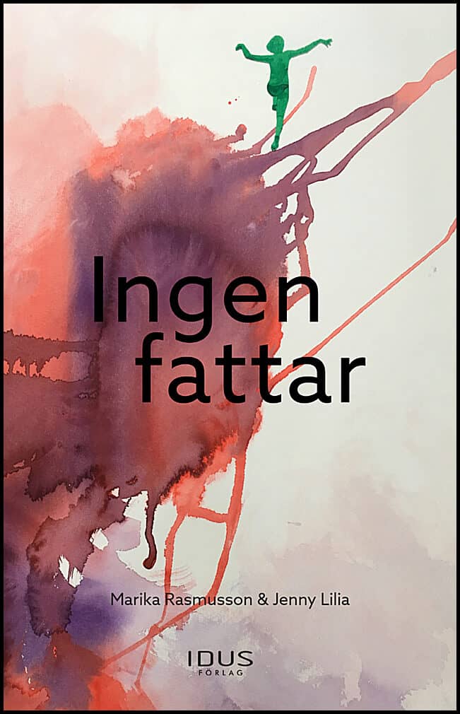 Rasmusson, Marika ; Lilia, Jenny : Ingen fattar