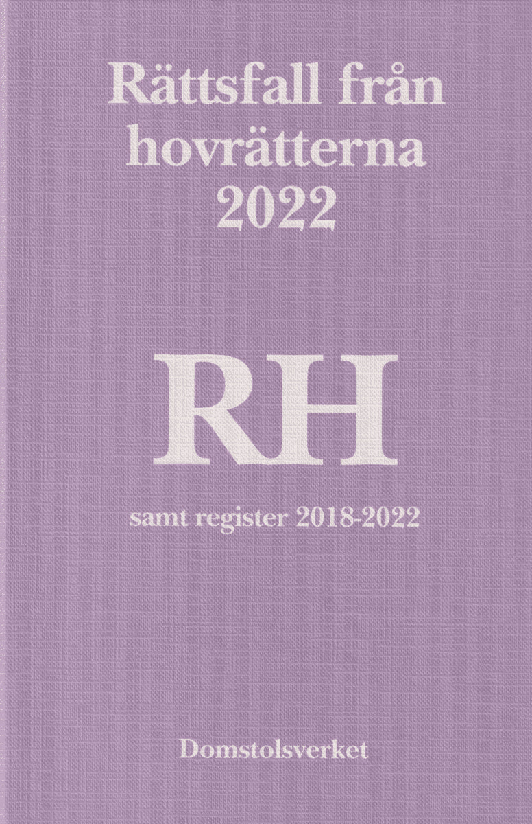 Rättsfall från hovrätterna. Årsbok 2022 (RH)