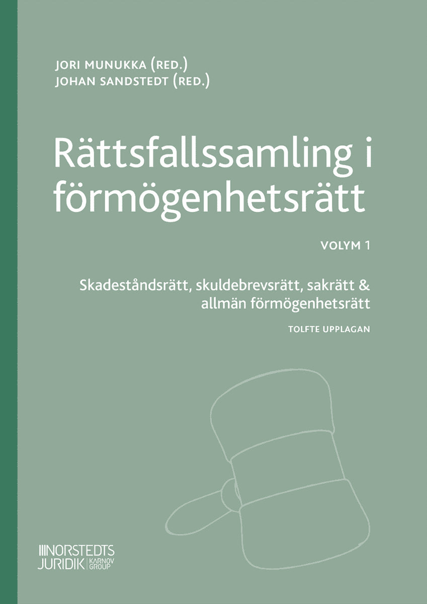 Rättsfallssamling i förmögenhetsrätt. Volym 1, Skadeståndsrätt, skuldebrevsrätt, sakrätt & allmän förmögenhetsrätt