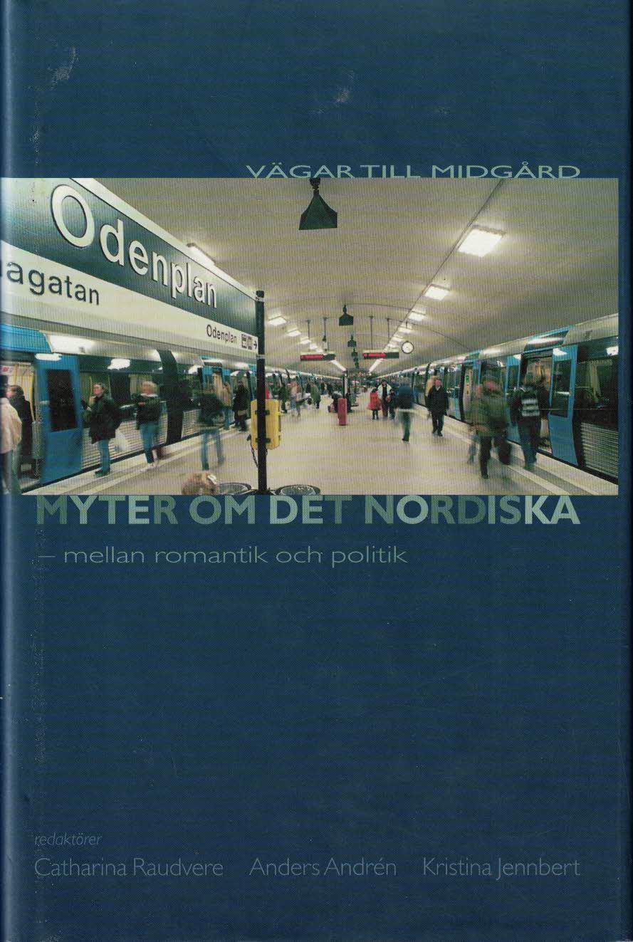 Raudvere, Catharina ; Andrén, Anders ; Jennbert, Kristina : Myter om det nordiska