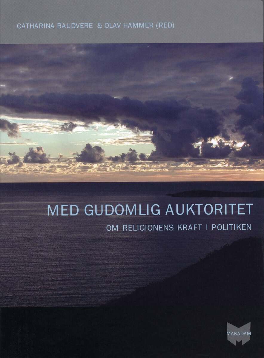 Raudvere, Catharina ; Hammer, Olav ; Hjärpe, Jan ; Stenberg, Leif ; Arvidsson, Stefan : Med gudomlig auktoritet