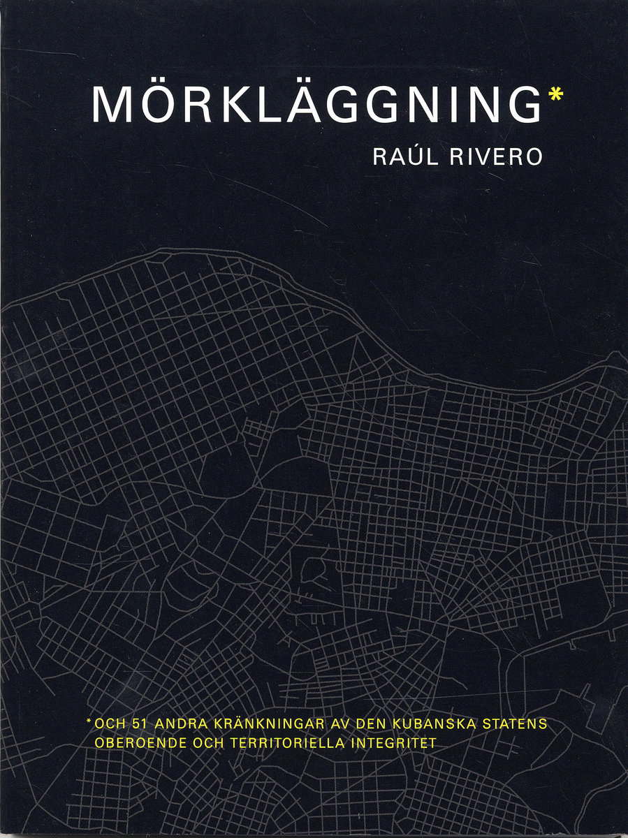 Raúl Rivero : Mörkläggning