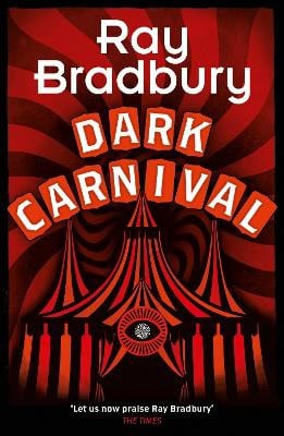 Ray Bradbury : Dark Carnival