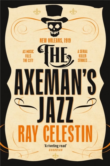 Ray Celestin : Axeman's Jazz