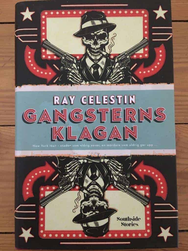 Ray Celestin : Gangsterns klagan
