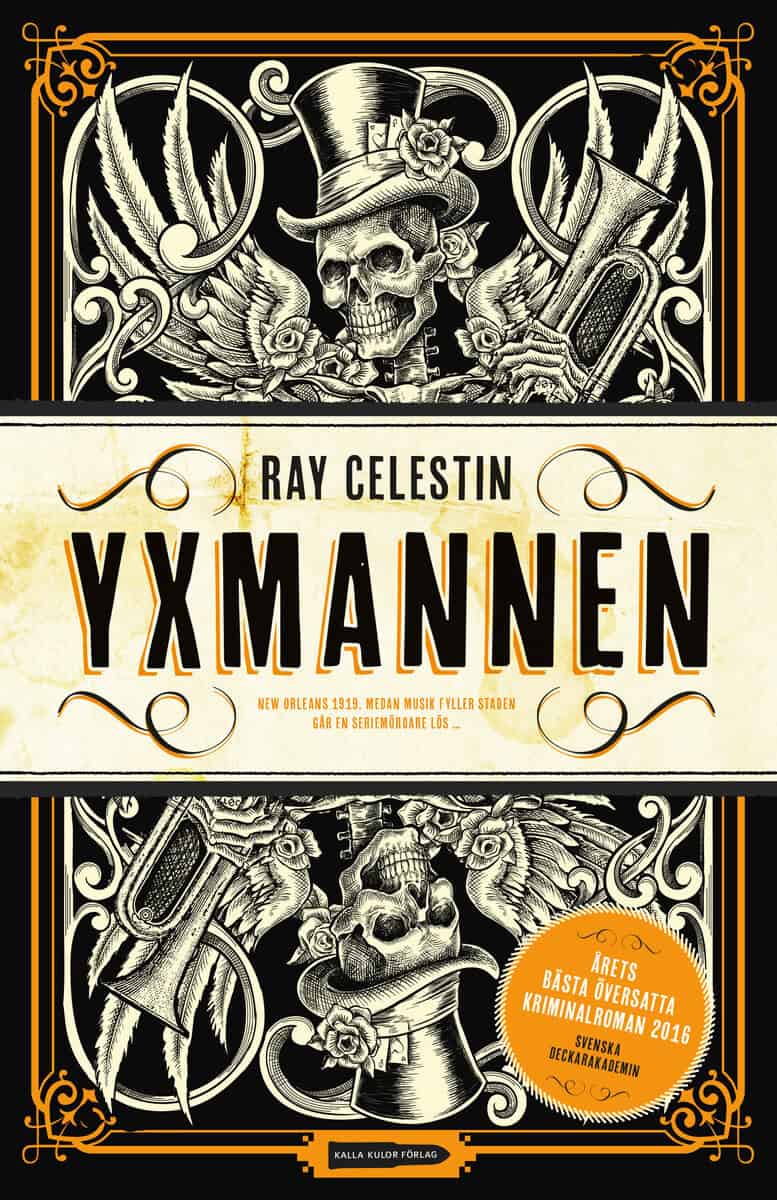 Ray Celestin : Yxmannen