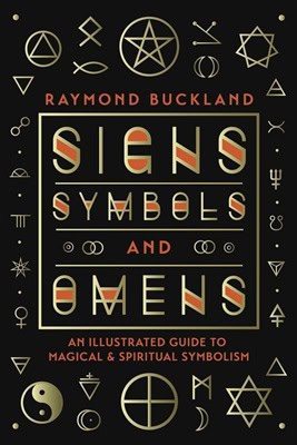Raymond Buckland : Signs, Symbols & Omens