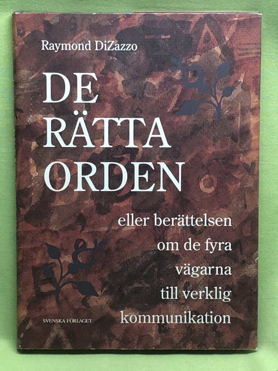 Raymond DiZazzo : De rätta orden eller Berättelsen om de fyra vägarna till verklig kommunikation