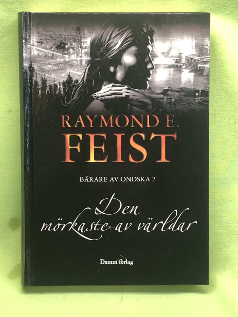 Raymond E. Feist : Bäraren av ondska 2