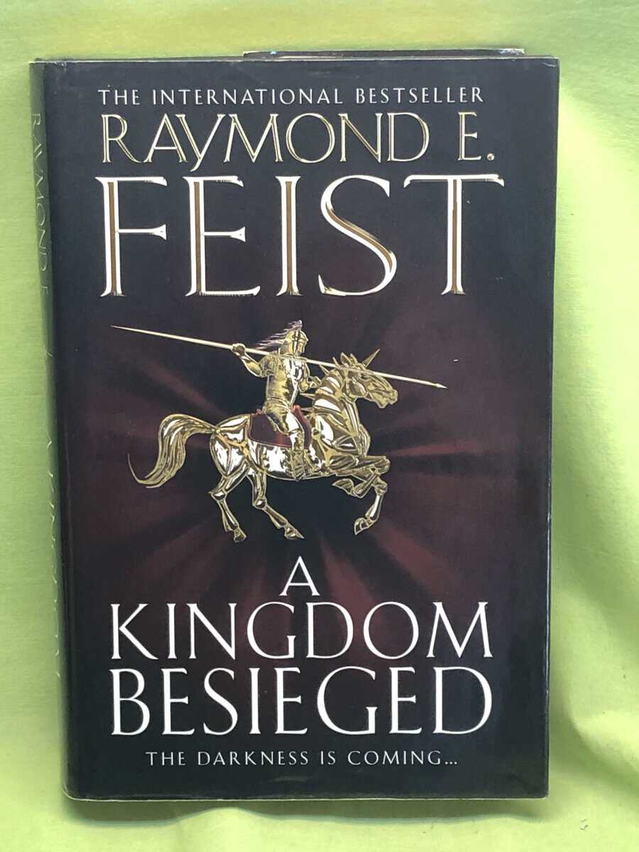 Raymond E. Feist : Kingdom Besieged