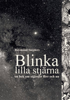 Raymond Snijders : Blinka lilla stjärna : En bok om stjärnor förr och nu