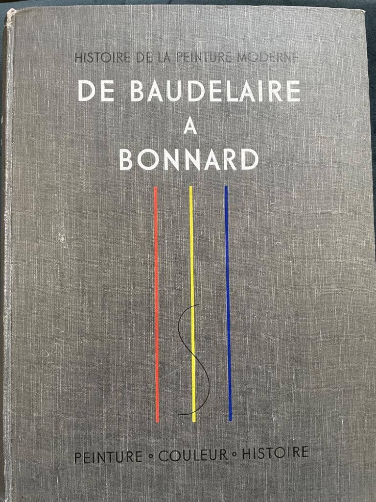 Raynal Maurice : Histoire de la Peinture Modern De Baudelaire a Bonnard