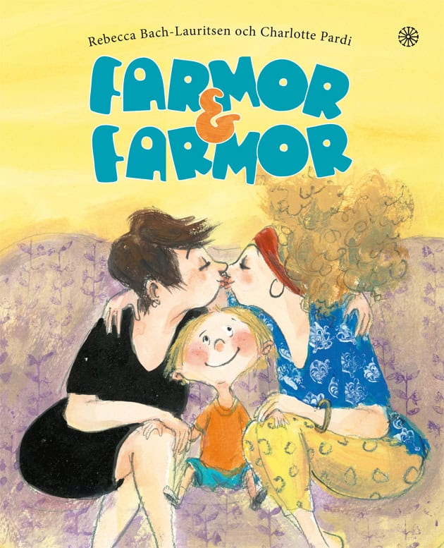 Rebecca Bach-Lauritsen : Farmor & Farmor