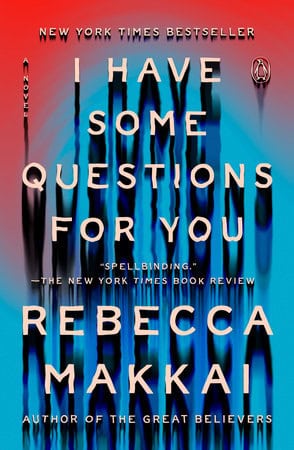 Rebecca Makkai : I Have Some Questions for You