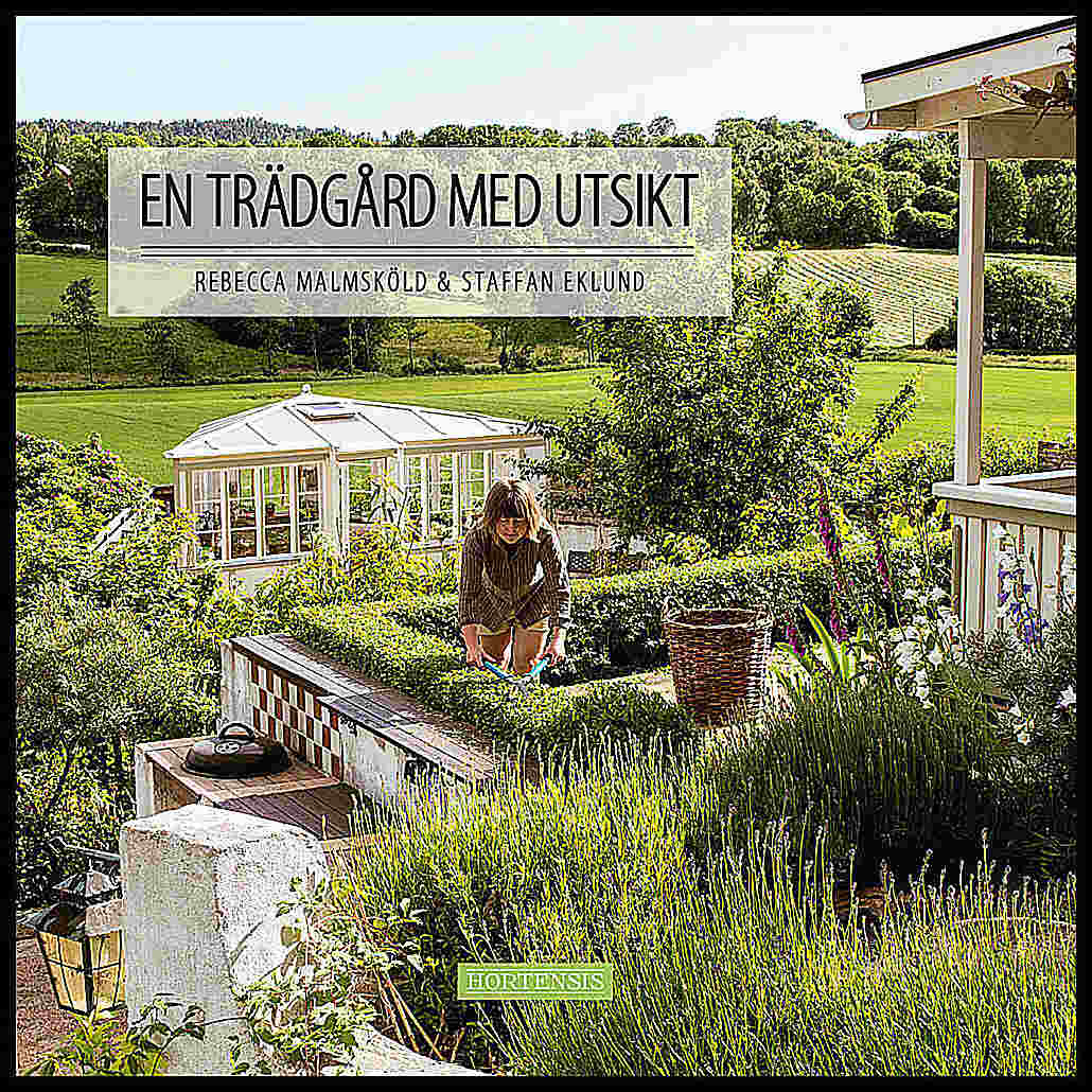 Rebecca Malmsköld : En trädgård med utsikt