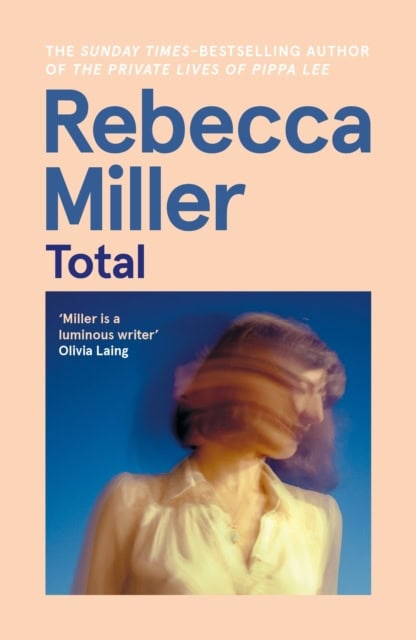 Rebecca Miller : Total
