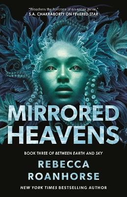 Rebecca Roanhorse : Mirrored Heavens