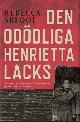 Rebecca Skloot : Den odödliga Henrietta Lacks