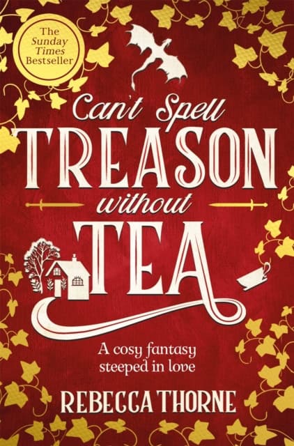 Rebecca Thorne : Can't Spell Treason Without Tea