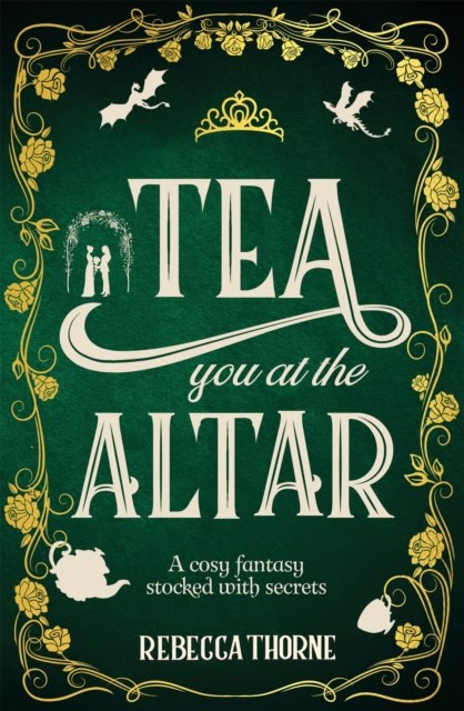 Rebecca Thorne : Tea You at the Altar