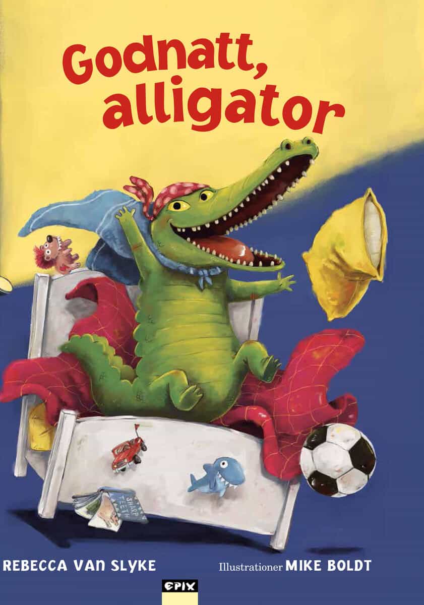 Rebecca Van Slyke : Godnatt alligator
