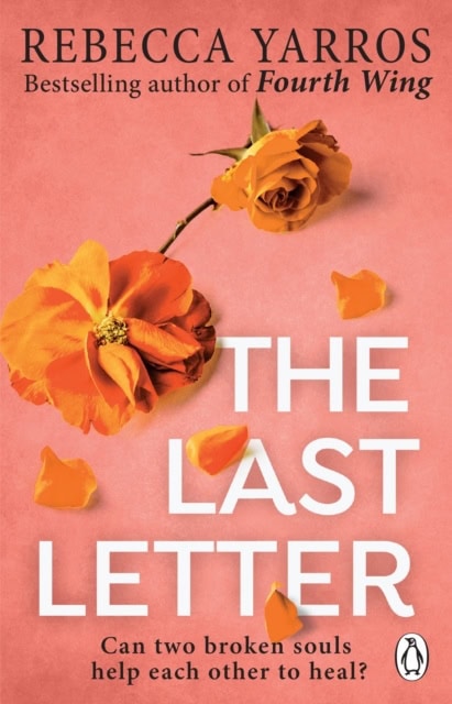 Rebecca Yarros : The Last Letter