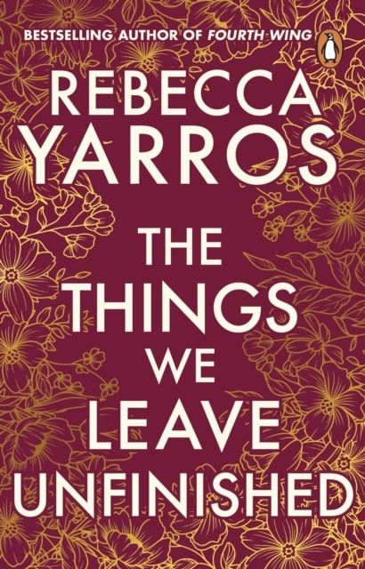 Rebecca Yarros : The Things We Leave Unfinished