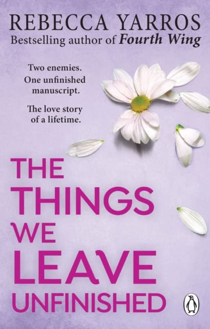 Rebecca Yarros : The Things We Leave Unfinished