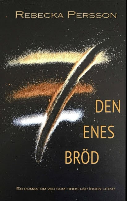 Rebecka Persson : Den enes bröd