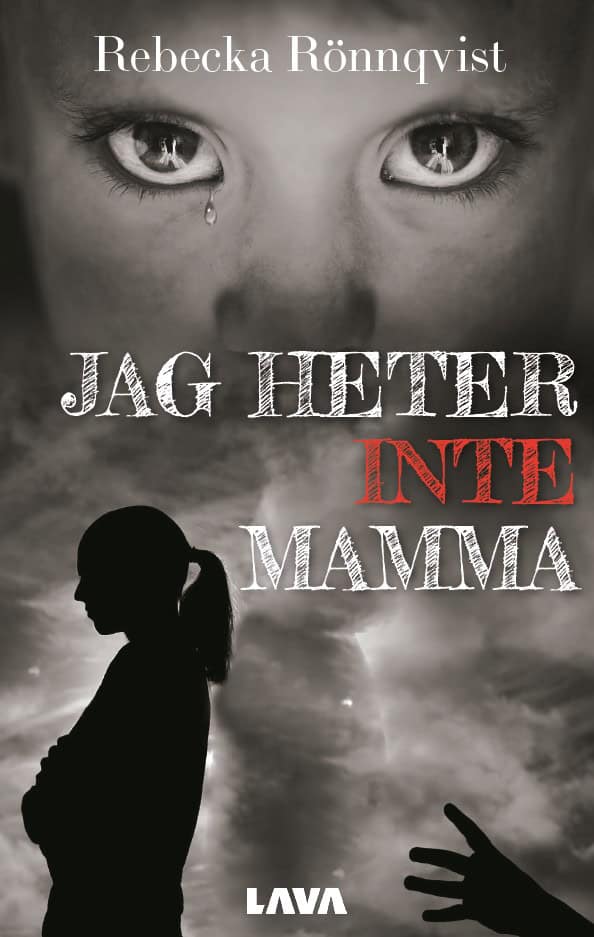 Rebecka Rönnqvist : Jag heter inte mamma