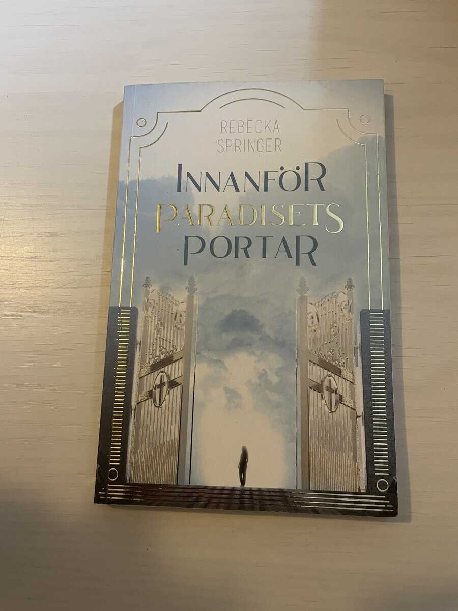 Rebecka Springer : Innanför paradisets portar