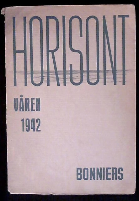 , Redaktion: BONNIER, GERARD EDFELT, JOHANNES JONSSON, THORSTEN LUNDKVIST, ARTUR. : Horisont Litterär kalender våren 1942