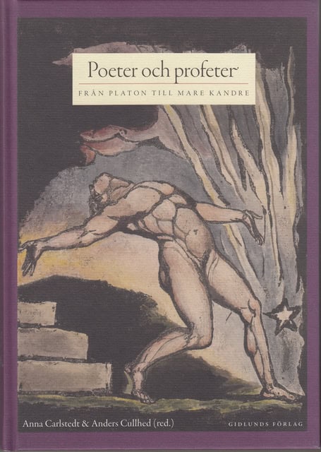, Redaktion: Carlstedt, Anna Cullhed, Anders : Poeter och profeter Från Platon till Mare Kandre