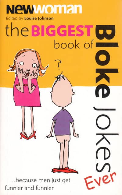 , Redaktion: Johnson, Louise : New woman the biggest book of bloke joke ever