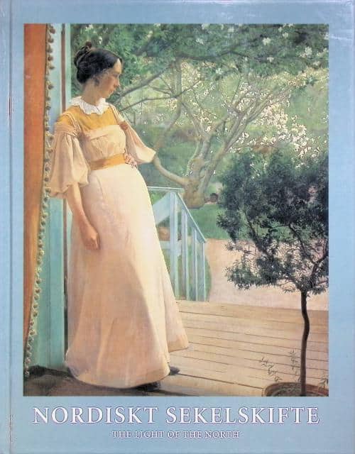 Redaktion: Karin Sidén : Nordiskt sekelskifte.The light of the north