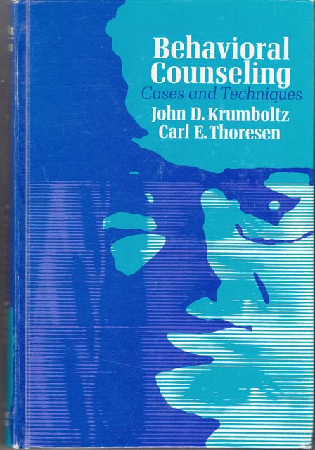 , Redaktion: KRUMBOLTZ, JOHN D. ; THORESEN, CARL E. : Behavioral Counseling Cases and Techniques
