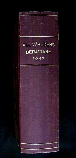 , Redaktion: Rådström, Karl Johan : All världens Berättare Tidskriften för litterär underhållning 3:e årgången 1947