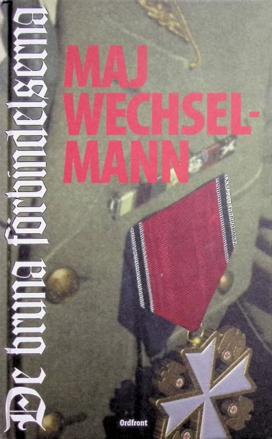 Redaktion: Stefan Lindgren Wechselmann Maj : De bruna förbindelserna