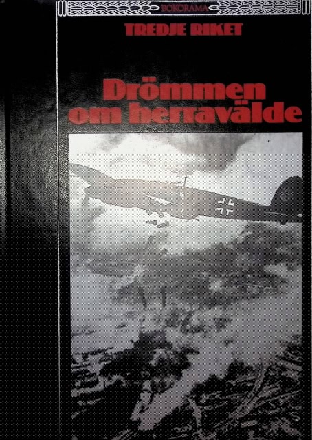 Redaktion: Time-Life Books : Tredje riket, Drömmen om herravälde