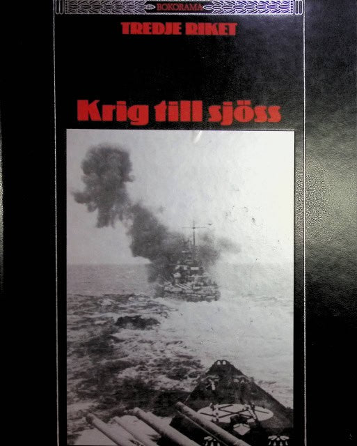 Redaktion: Time-Life Books : Tredje riket, Krig till sjöss