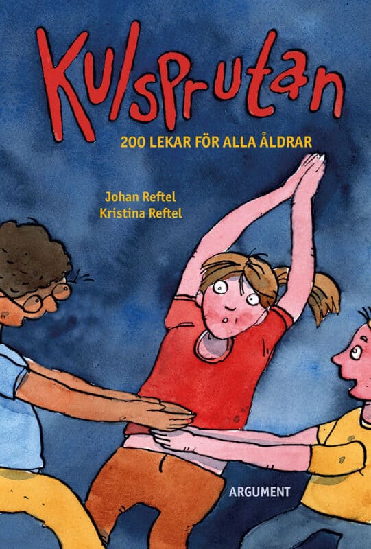 Reftel, Johan ; Reftel, Kristina : Kulsprutan : 200 lekar för alla åldrar