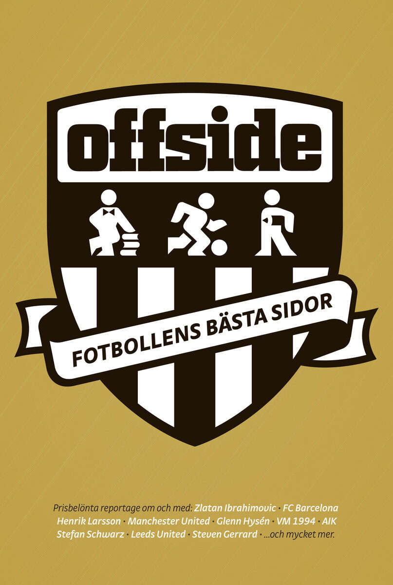 Regnell, Tobias ; Ystén, Henrik ; Bengtsson, Anders : Fotbollens bästa sidor