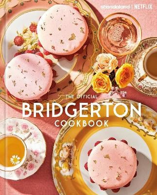 Regula Ysewijn : The Official Bridgerton Cookbook