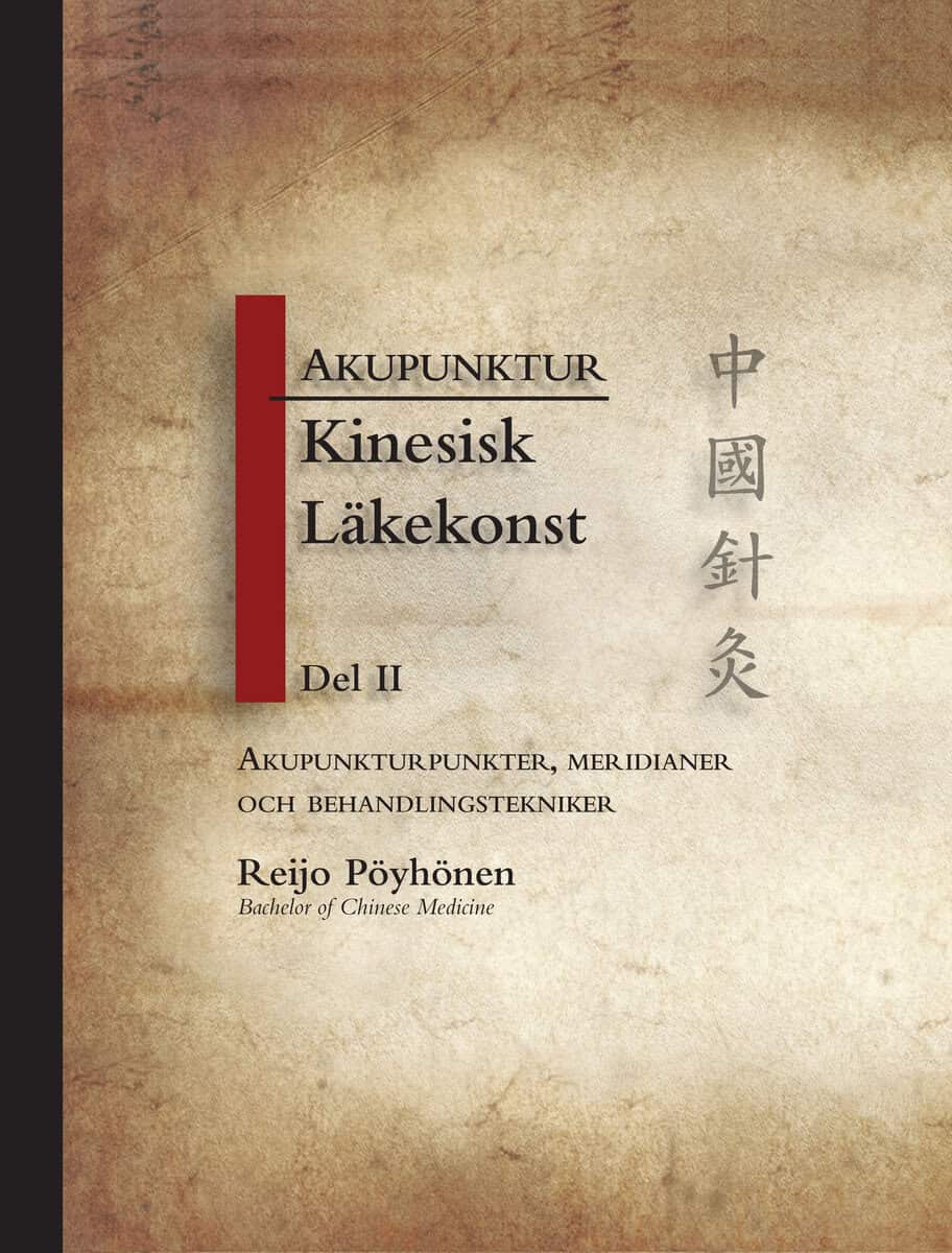 Reijo Pöyhönen : Akupunktur kinesisk läkekonst. D. 2