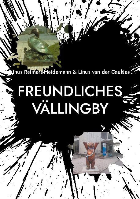 Reimers-Heidemann, Linus ; van der Caukies, Linus : Freundliches Vällingby : mit historischen ursprüngen