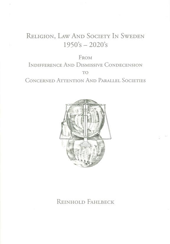 Reinhold Fahlbeck : Religion, Law And Society In Sweden 1950's - 2020's