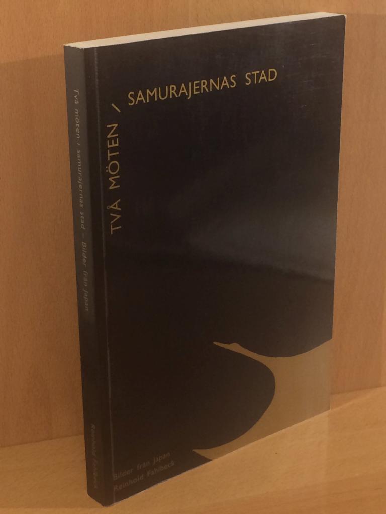 Reinhold Fahlbeck : Två möten i samurajernas stad