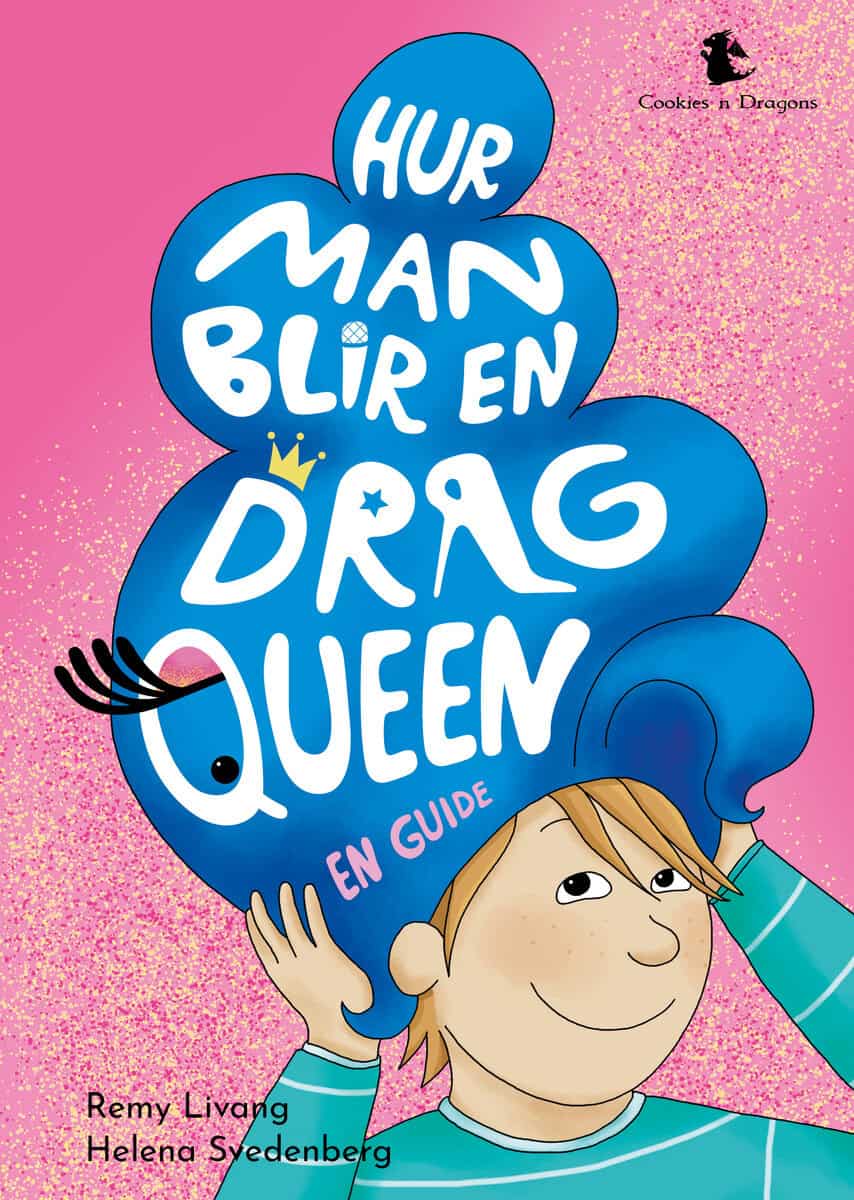 Remy Livang : Hur man blir en dragqueen