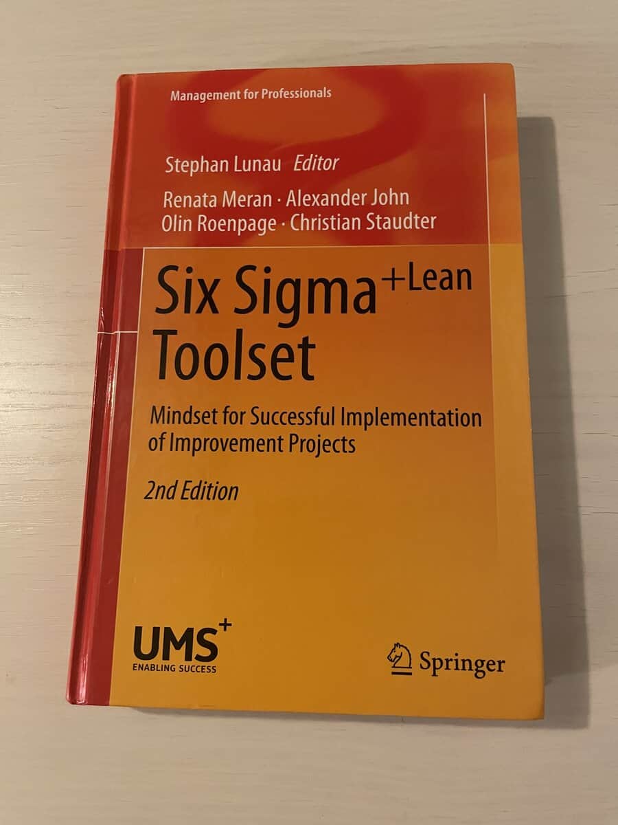 Renata. Meran : Six Sigma+Lean Toolset - Mindset for Successful Implementation of Improvement Projects